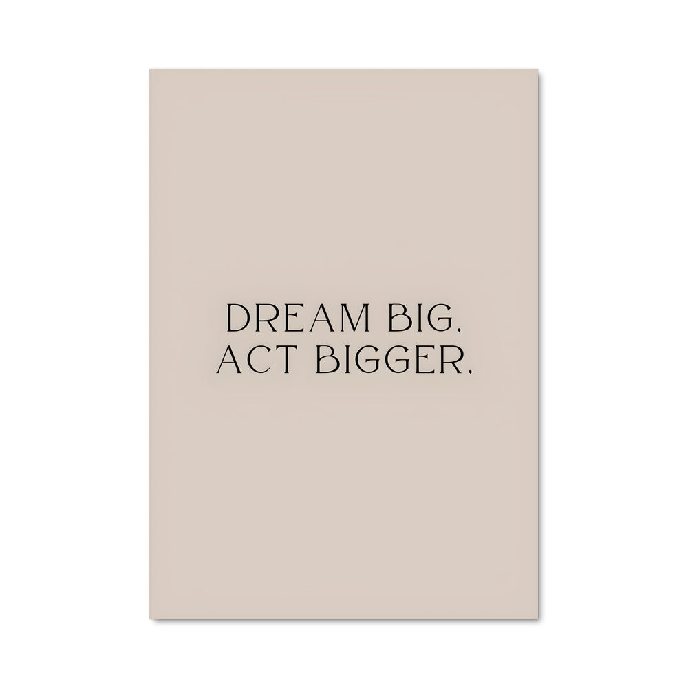 Poster Dream big 26643